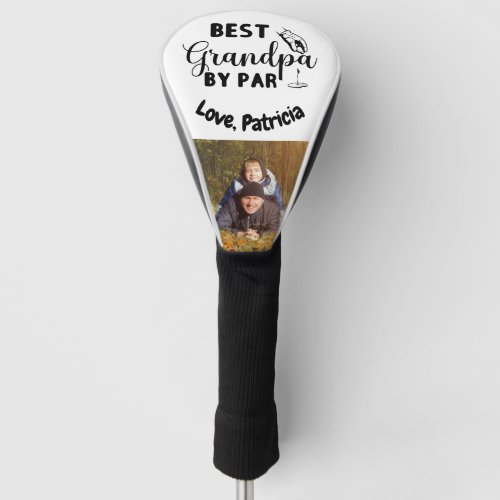 Best Grandpa by Par with Custom Photo Fathers Day  Golf Head Cover