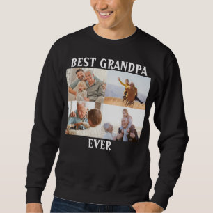 Best Grandpa Ever 4 Photo Collage Create Your Own  Sweatshirt