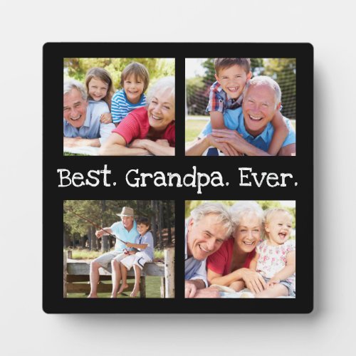 Best Grandpa Ever 4 Photo Collage Fun Keepsake Plaque