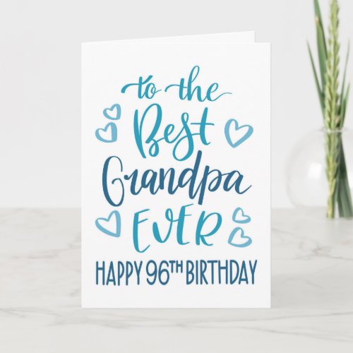 Best Grandpa Ever 96th Birthday Typography in Blue Card