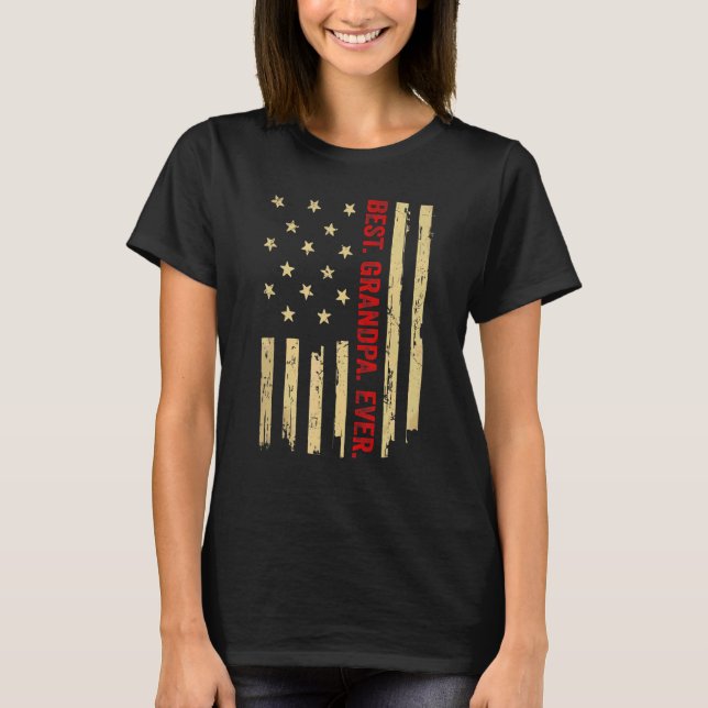 Best Grandpa Ever American Flag Proud Grandpa Fath T-Shirt (Front)
