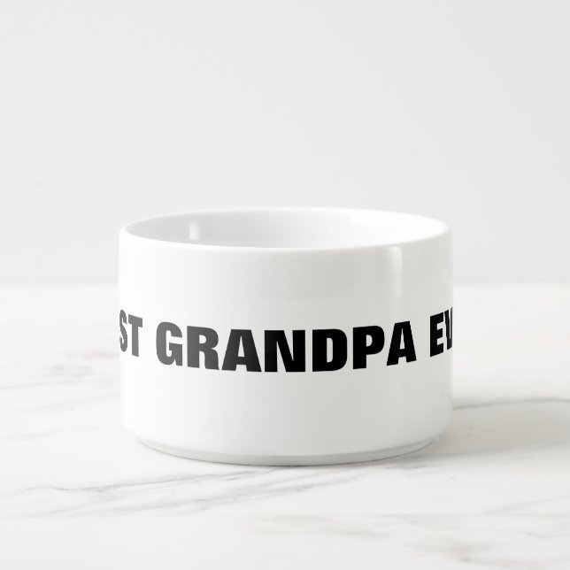 Best Grandpa Ever Bowl (Center)