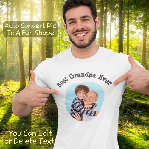 Best Grandpa Ever Create Your Own Photo Text Cool T_Shirt