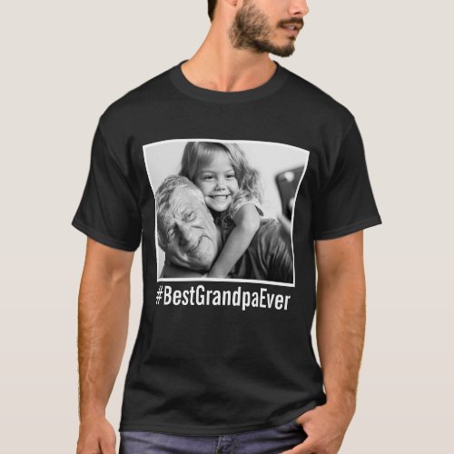 Best Grandpa Ever Custom Photo Black Hashtag T_Shirt