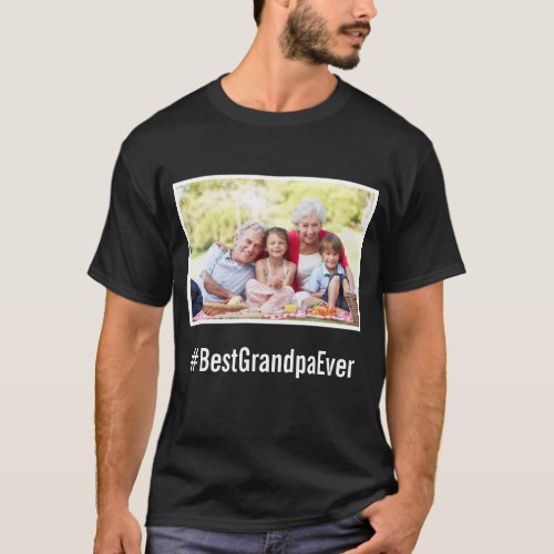Best Grandpa Ever Custom Photo Black Hashtag  T_Shirt