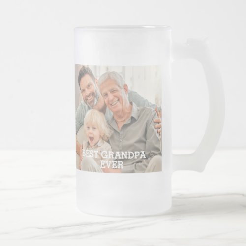Best Grandpa Ever Custom Photo Create Your Own Frosted Glass Beer Mug