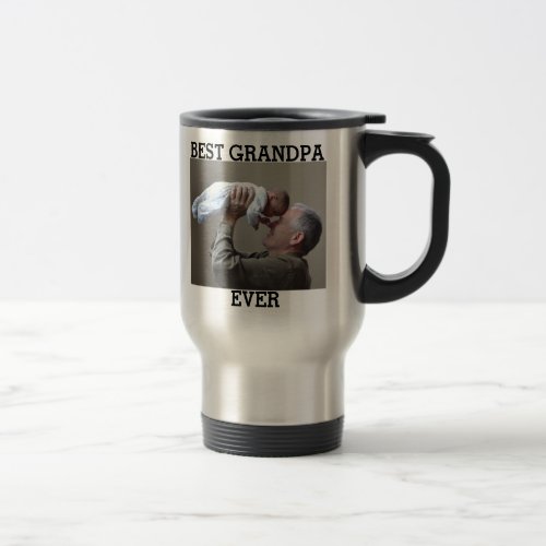 Best Grandpa Ever Custom Photo Create Your Own Travel Mug
