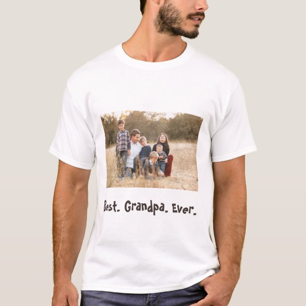 Best Grandpa Ever Family Photo T Shirt Zazzle