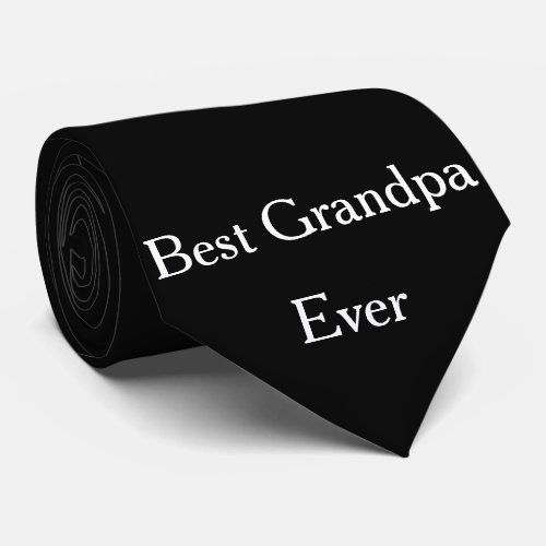 Best Grandpa Ever Grandfather Black And White Cool Neck Tie