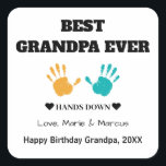 Best Grandpa Ever Hands Down Birthday Square Sticker<br><div class="desc">Best Grandpa Ever Hands Down Birthday Square Sticker. Add handprint/ footprint image,  kids name,  date and your message</div>