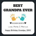 Best Grandpa Ever Hands Down Birthday Square Sticker<br><div class="desc">Best Grandpa Ever Hands Down Birthday Square Sticker. Add handprint/ footprint image,  kids name,  date and your message</div>