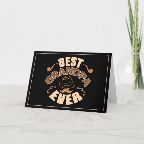 Best Grandpa Ever _ Hat and Pipe Illustration Card
