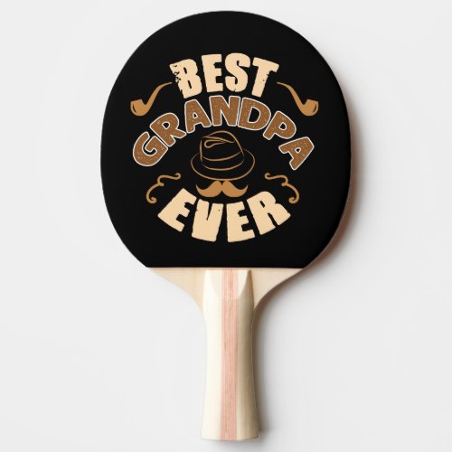 Best Grandpa Ever _ Hat and Pipe Illustration Ping Pong Paddle