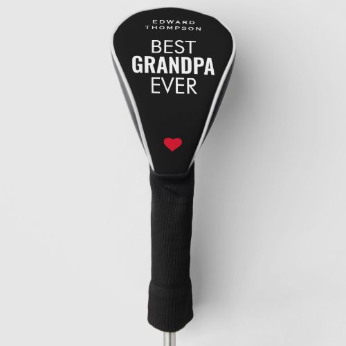 Best Grandpa Ever Heart Name Black White  Golf Head Cover