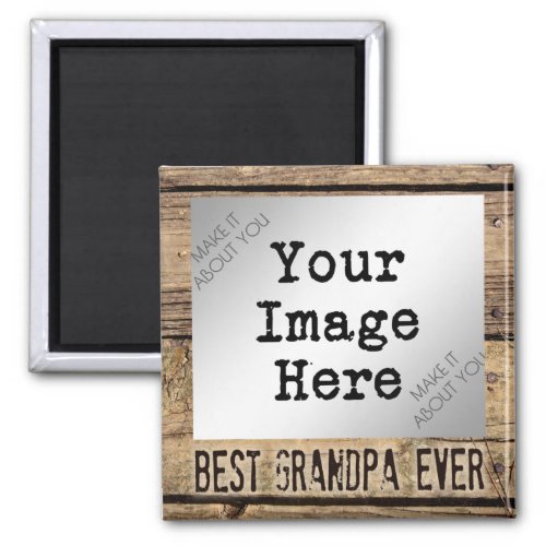 Best Grandpa Ever in Rustic Wood_Framed Photo Magnet