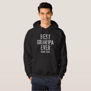 BEST GRANDPA EVER PERSONALIZE  HOODIE