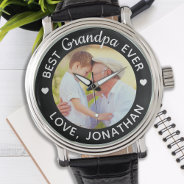 Best Grandpa Ever Personalized Name Custom Photo Watch at Zazzle
