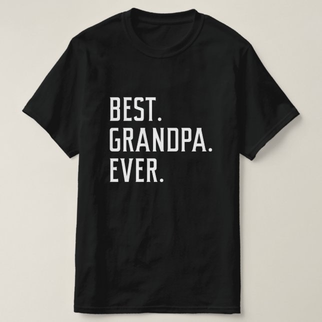 Best Grandpa Ever T-Shirt (Design Front)