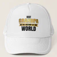 Best Grandpa in the history of the world Trucker Hat Zazzle