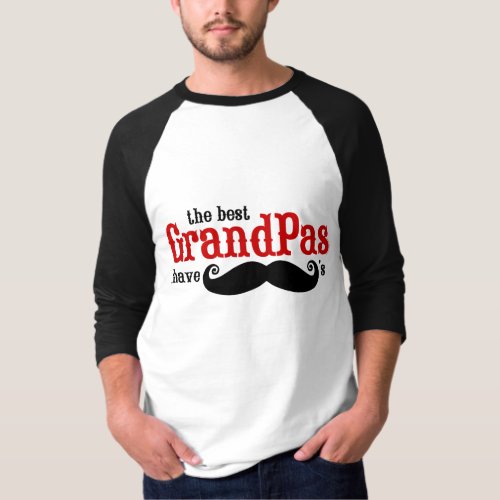 Best Grandpas Have Mustaches T_Shirt