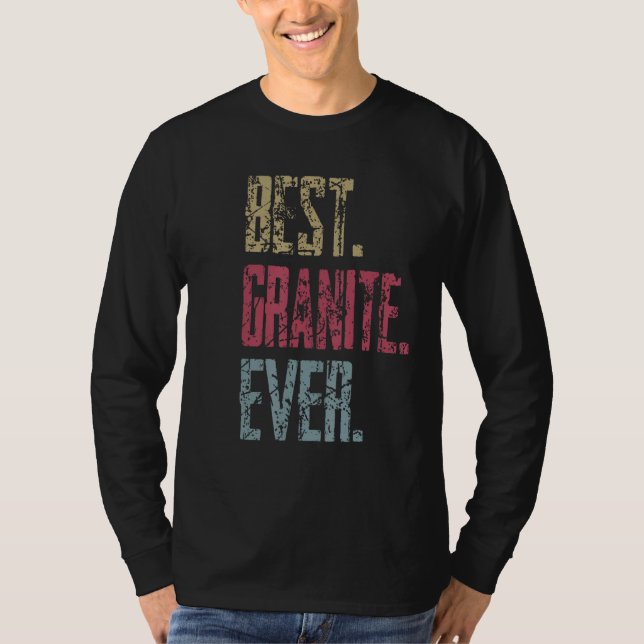 Best Granite Ever T-Shirt (Front)