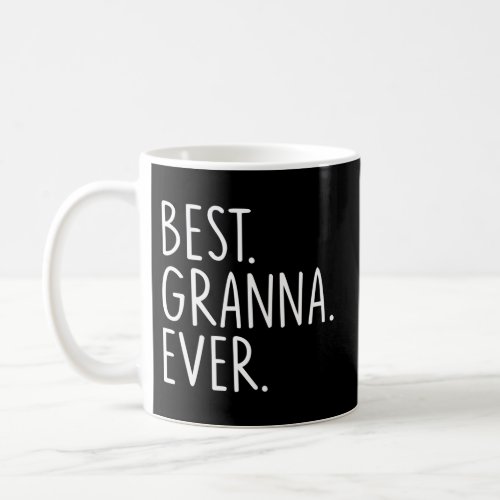 Best Granna Ever Coffee Mug