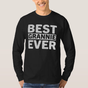 Best Grannie Ever  Mothers Day Grannie T-Shirt