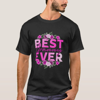 Best Granny Ever of Granny Squad Mother s Day Flor T-Shirt