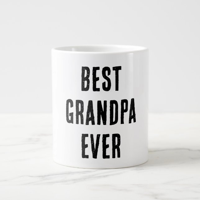 Best granpa ever  giant coffee mug (Front)