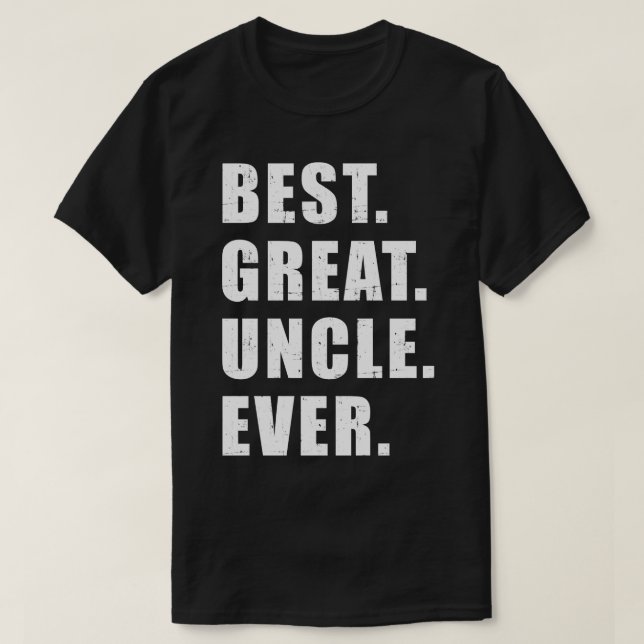 Best great uncle ever T-Shirt (Design Front)
