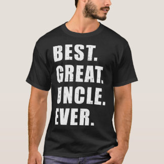 Best great uncle ever T-Shirt