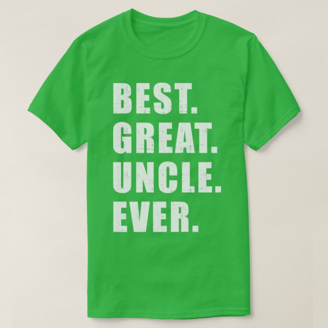 Best great uncle ever T-Shirt (Design Front)