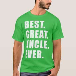 Best great uncle ever T-Shirt