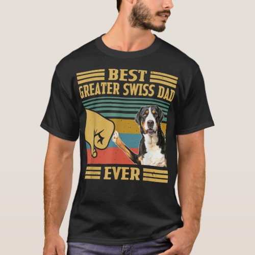 Best Greater Swiss Mountain Dog Dad Ever Fathers D T_Shirt