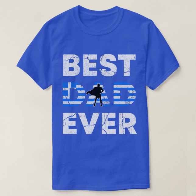 Best Greek Dad Ever Greece Daddy Fathers Day Gift  T-Shirt (Design Front)