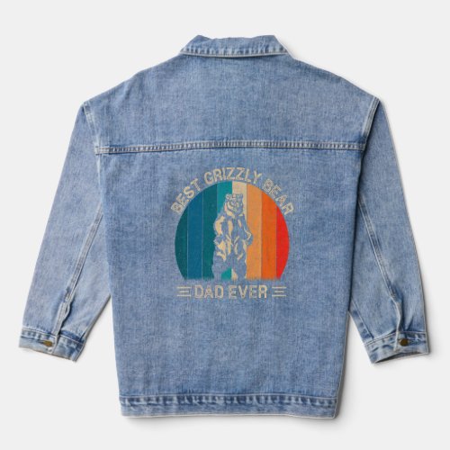 Best Grizzly Bear Dad Ever Grizzly Bear Graphic Fa Denim Jacket