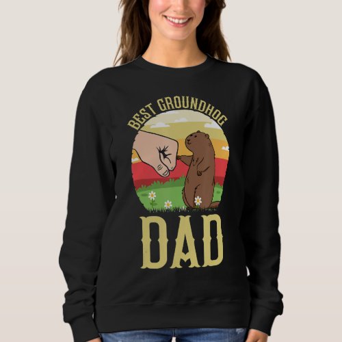 Best Groundhog Dad Ever Early Spring Groundhog Day Sweatshirt