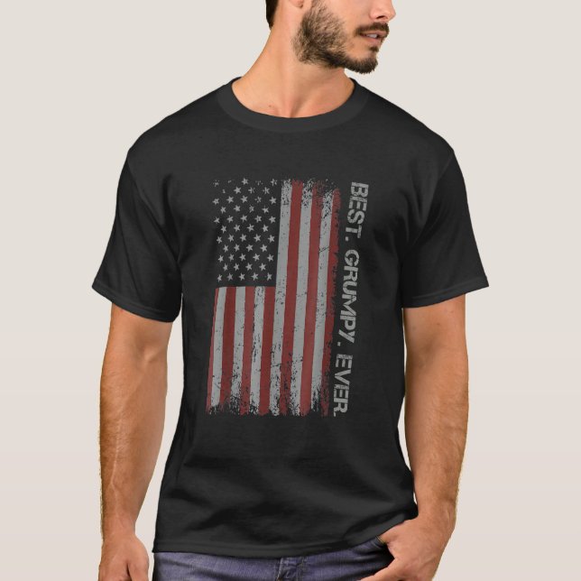 Best Grumpy Ever America Flag  For Men Father's Da T-Shirt (Front)