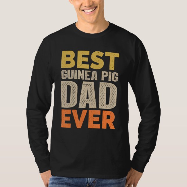 Best Guinea Pig Dad Ever Funny Saying Sarcastic Re T-Shirt (Front)
