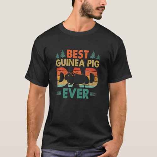 Best Guinea Pig Dad Ever Guinea Pig Father Pet Rod T_Shirt