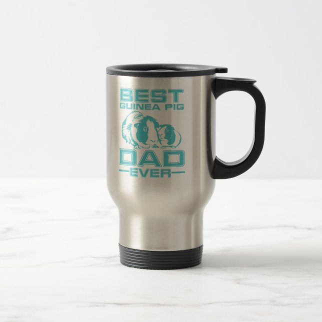 Best Guinea Pig Dad Ever House Pet Animal Lover  Travel Mug (Right)
