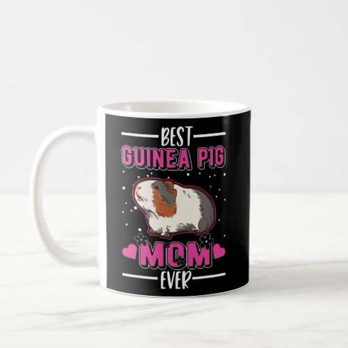 Best Guinea Pig Mom Ever  Coffee Mug