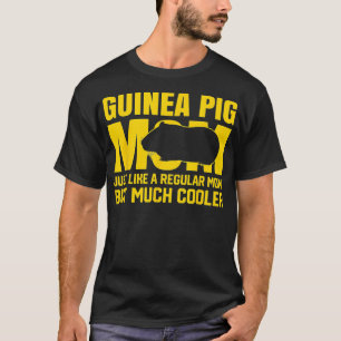 Best Guinea Pig Mom Ever Guinea Pig Mother Pet Rod T-Shirt