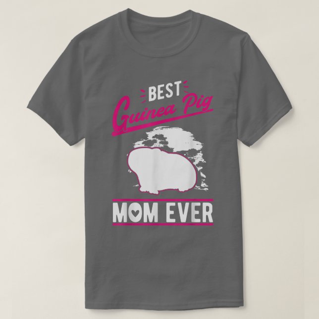 Best Guinea Pig Mom Ever  T-Shirt (Design Front)