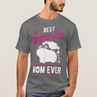 Best Guinea Pig Mom Ever  T-Shirt