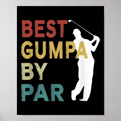 Best Gumpa By Par Fathers Day Golf Gift Grandpa  Poster