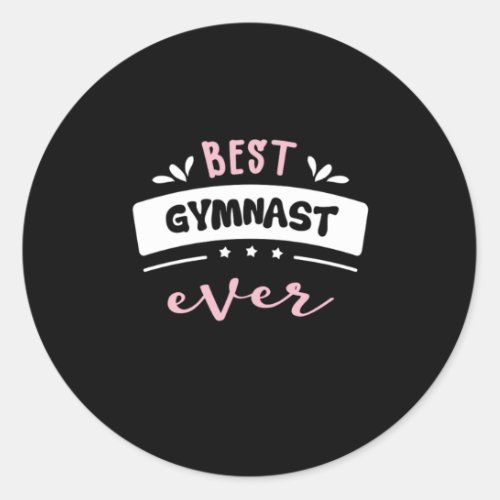 Best Gymnast Ever Gift Idea Classic Round Sticker