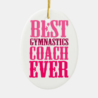 Best Gymnastics Coach Ever Ceramic Ornament
