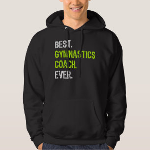 Best Gymnastics Coach Ever Funny Gift Hoodie