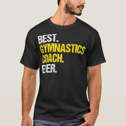 Best Gymnastics Coach Ever Gymnast Mentor Gift T_Shirt